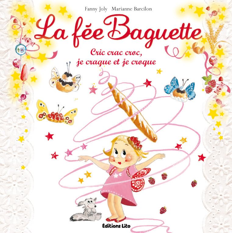 La fée Baguette : Cric crac croc, je craque et je croque 9782244427119