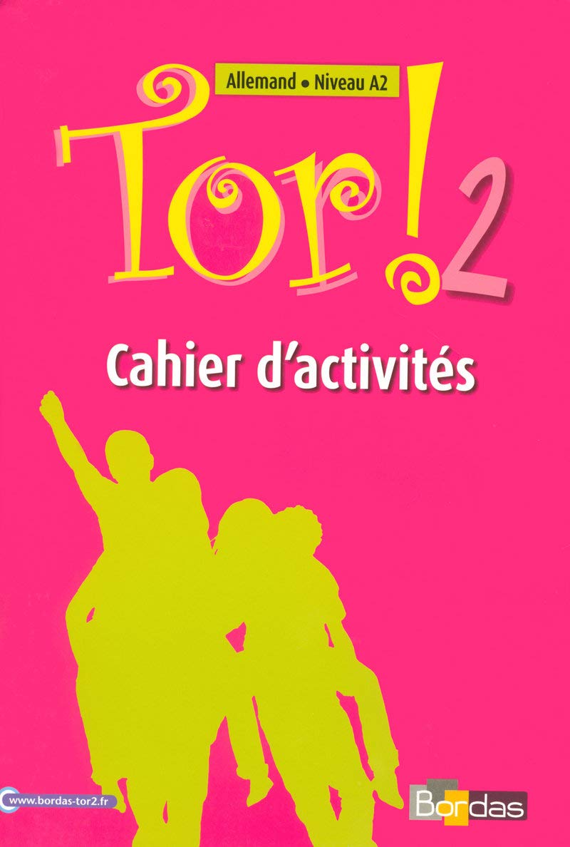 Tor ! 2 - Allemand - Niveau A2 - Cahier d'activités 9782047323656
