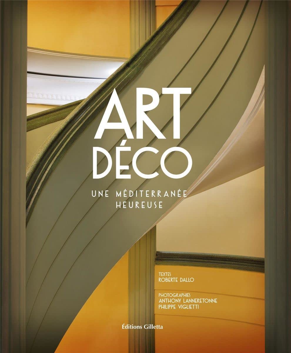 Art déco: Une Méditerranée heureuse 9782359560657