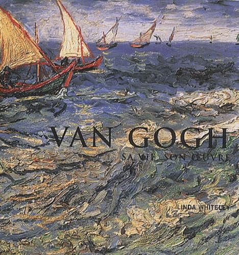 Van Gogh : Sa vie, son oeuvre 9782876774049