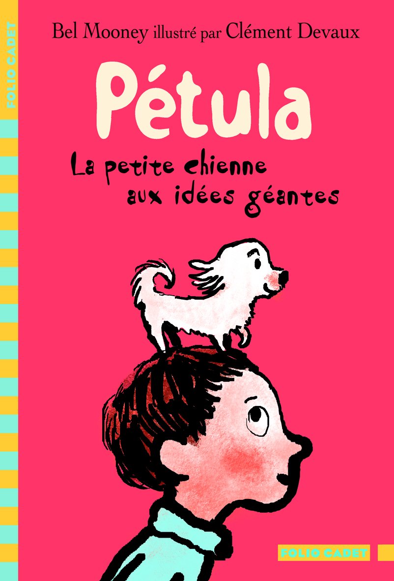 Pétula, la petite chienne aux idées géantes - Folio Cadet - Dès 7 ans 9782070695249