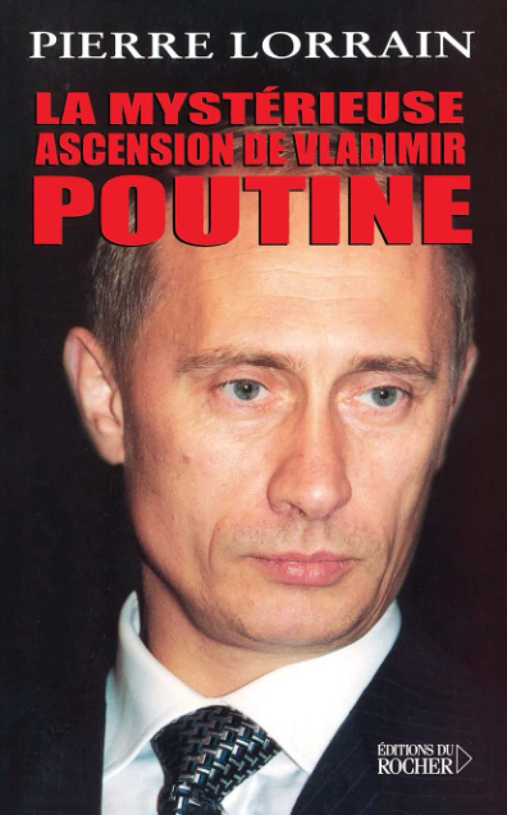 La Mystérieuse Ascension de Vladimir Poutine 9782268037752