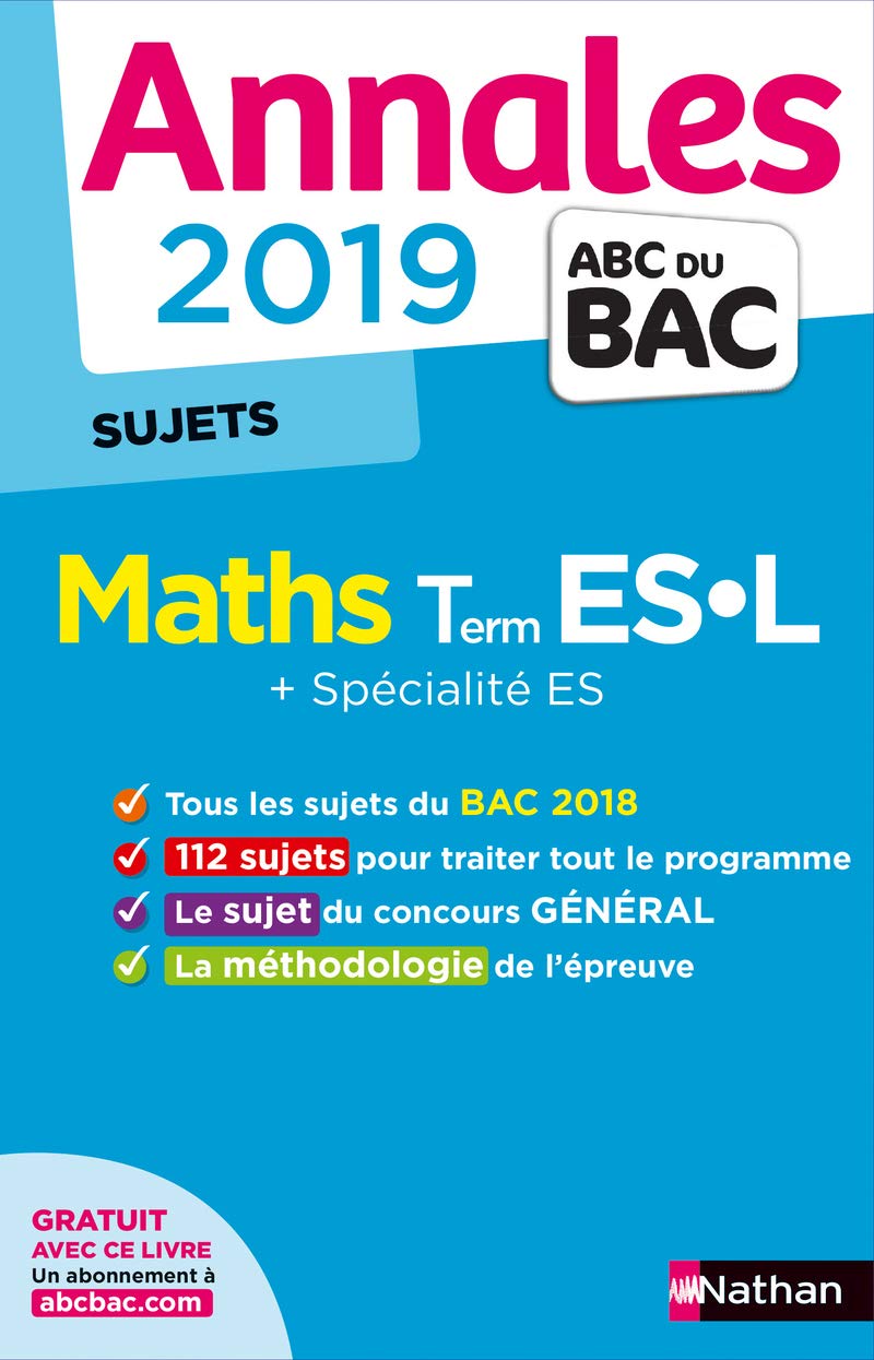 Annales ABC du Bac 2019 - Maths Term ES-L + Spé ES - Sujets non corrigés 9782091573403