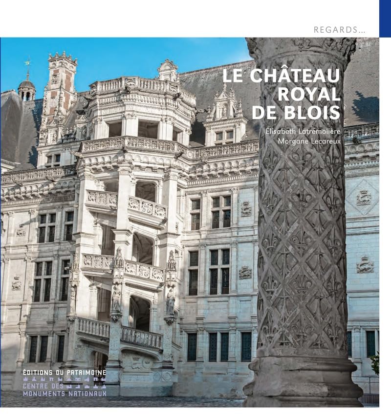 Le Château Royal de Blois 9782757707098