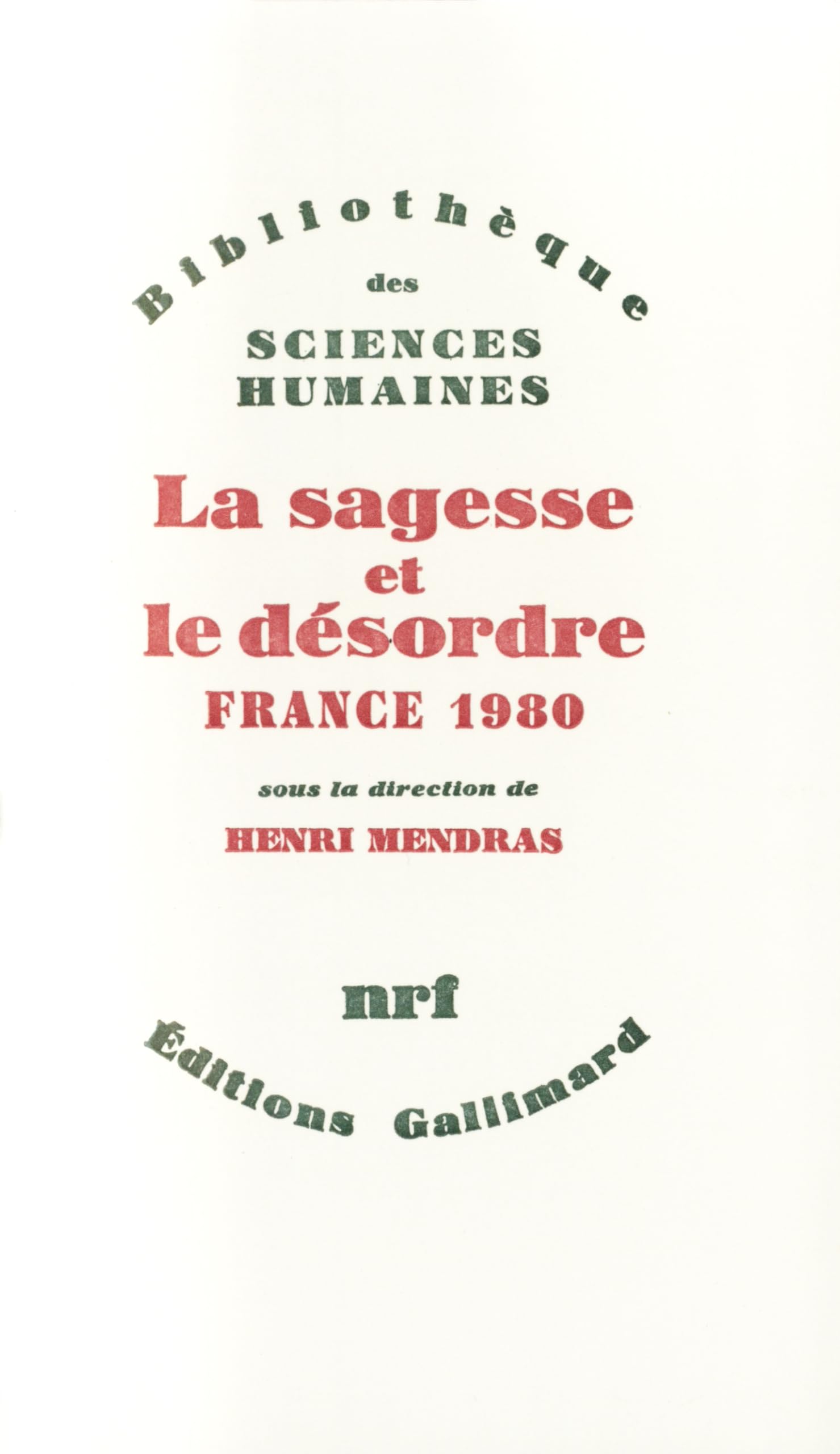 La Sagesse et le désordre: France 1980 9782070292639