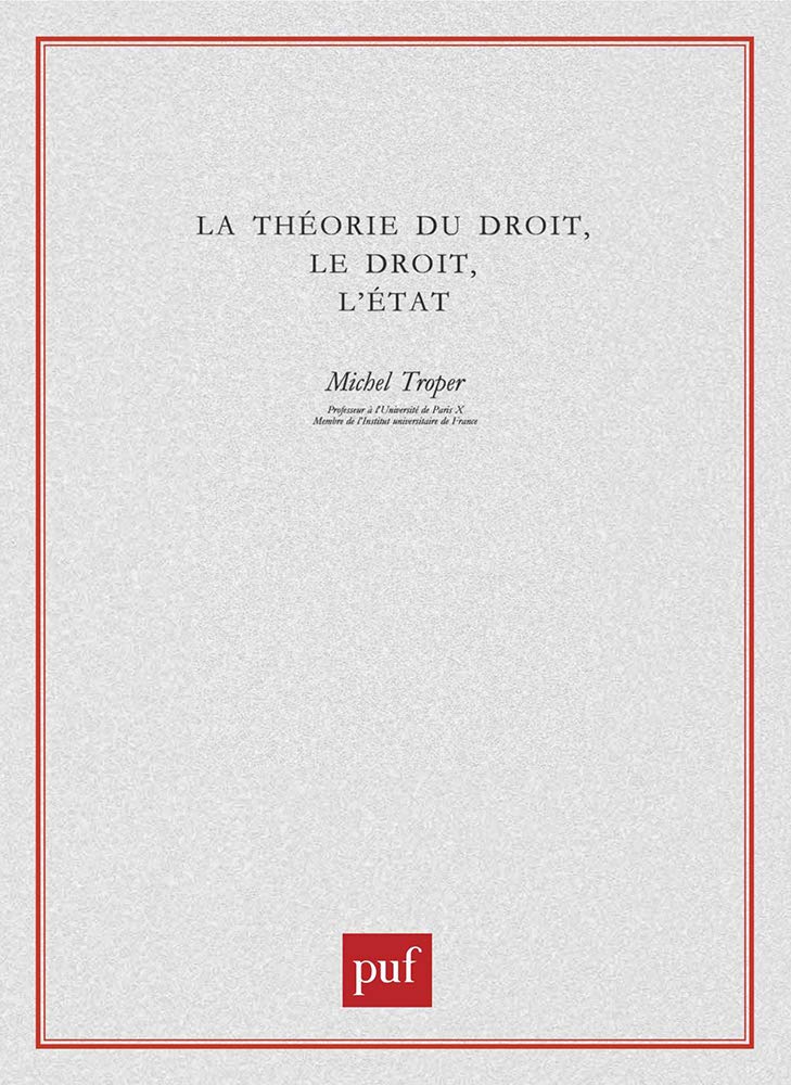 La Théorie du droit, le droit, l'état 9782130509882