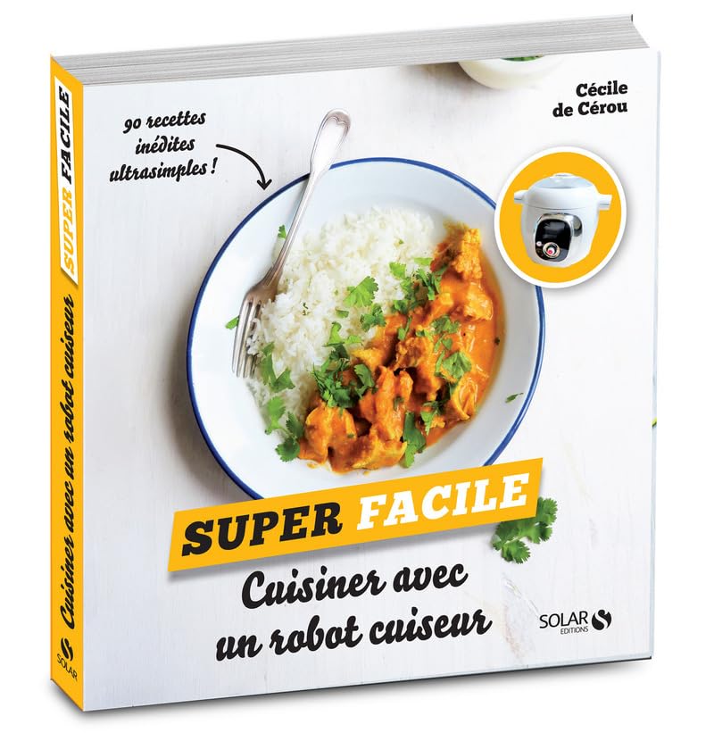 Cuisiner avec un robot cuiseur - super facile 9782263150050