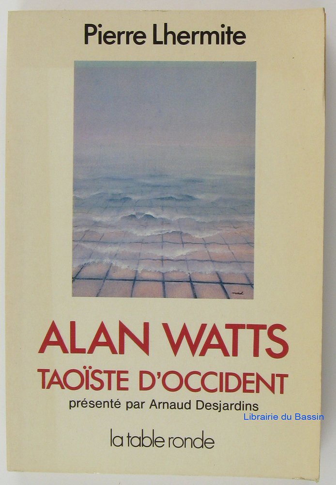 Alan Watts: Taoïste d'Occident 9782710301516