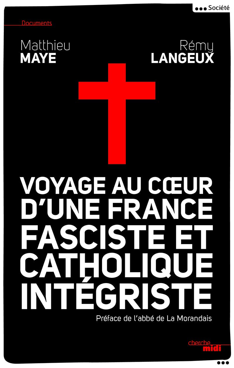 Voyage au cœur d'une France fasciste et catholique intégriste 9782749131672