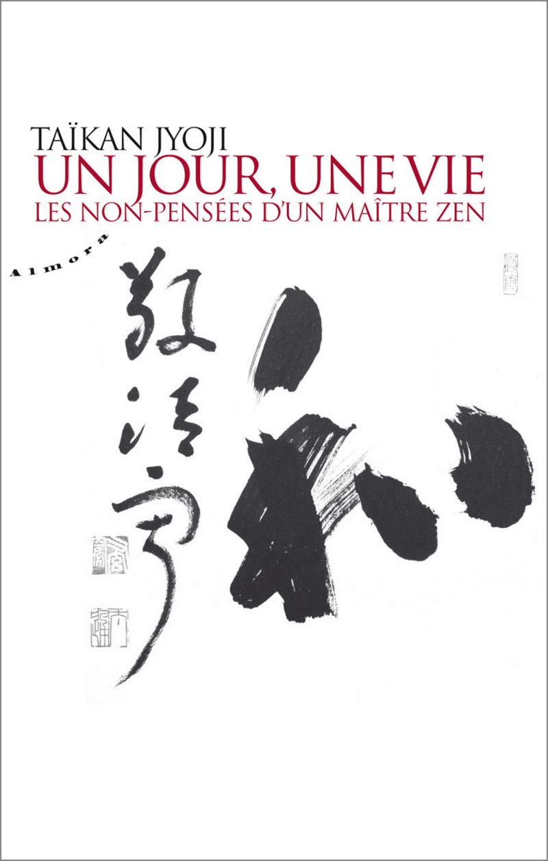 Un jour, une vie - Tome 1 Les non-pensées d'un maître zen 9782351180679