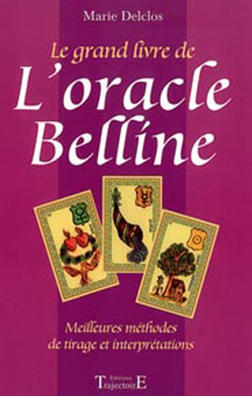 Le grand livre de l'oracle Belline 9782841970025