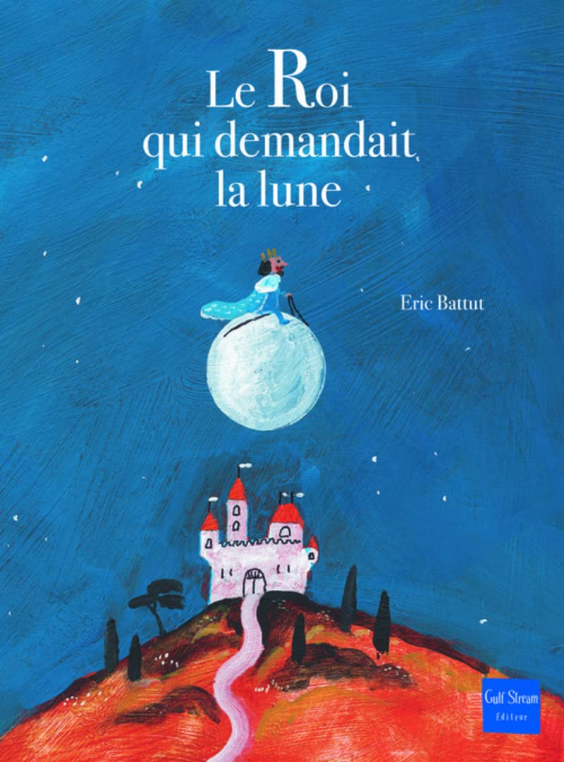 Le Roi qui demandait la lune 9782354881962