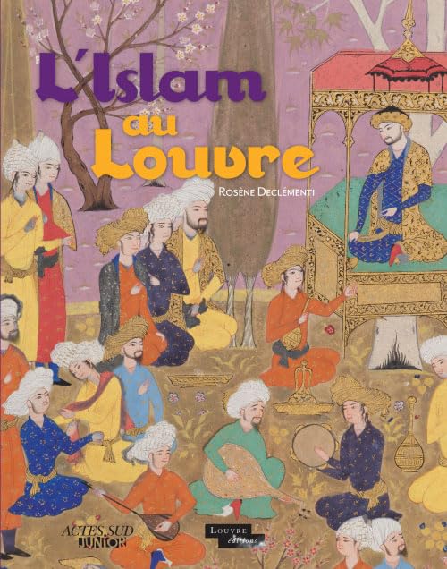 L'Islam au Louvre 9782330006020