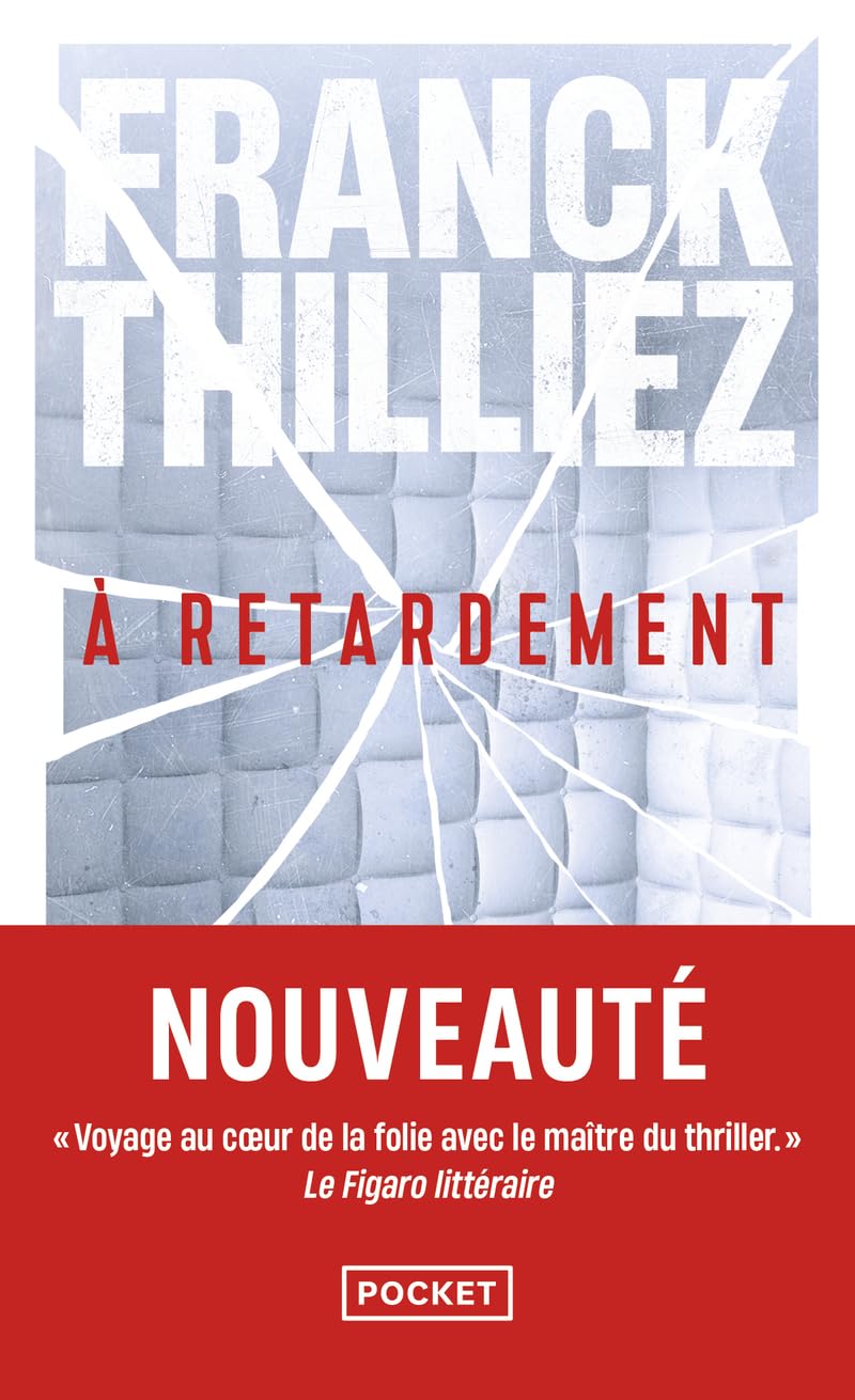A retardement - Nouveauté Franck Thilliez en poche - L'auteur de thriller préféré des français - Une enquête de Sharko et de son équipe 9782266359177