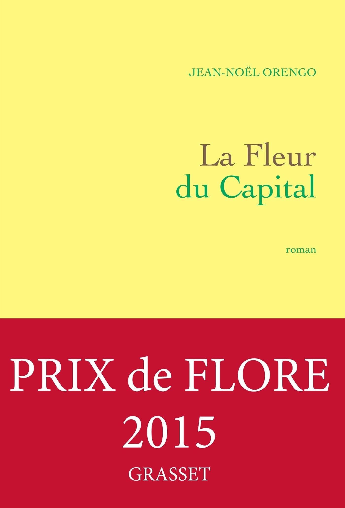 La Fleur du Capital: premier roman 9782246852537