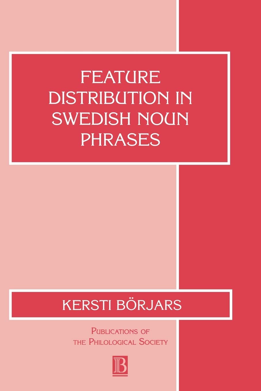 Feature Distribution in Swedish Noun Phrases 9780631208716