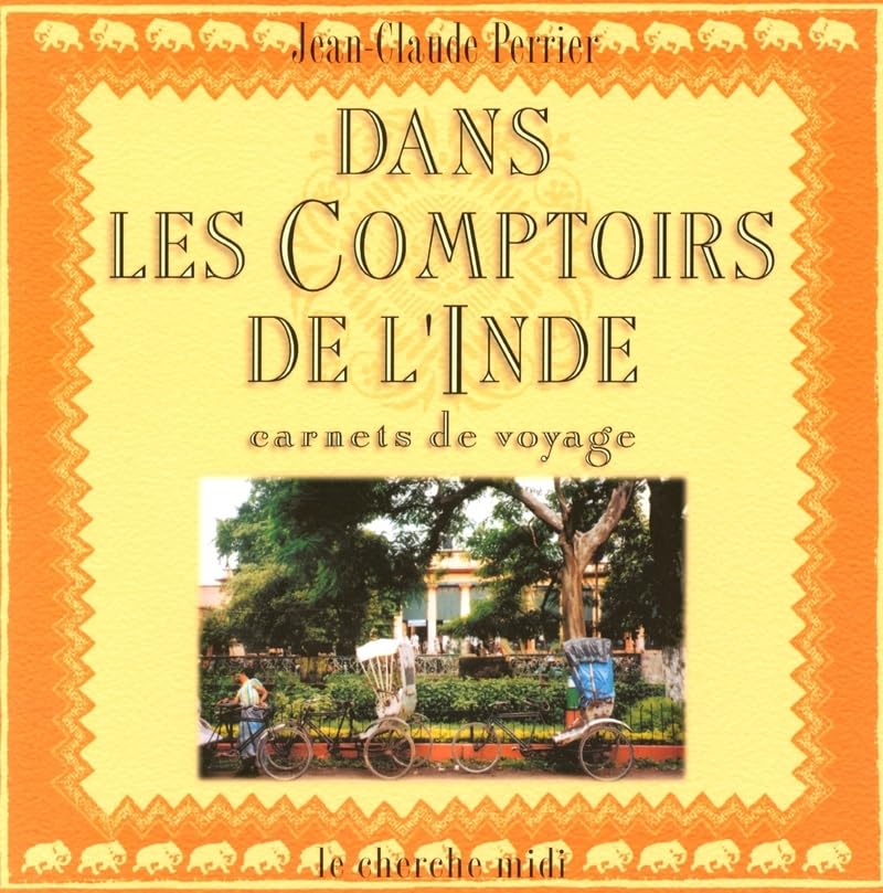 Dans les Comptoirs de l'Inde: Carnet de voyage 9782749103075