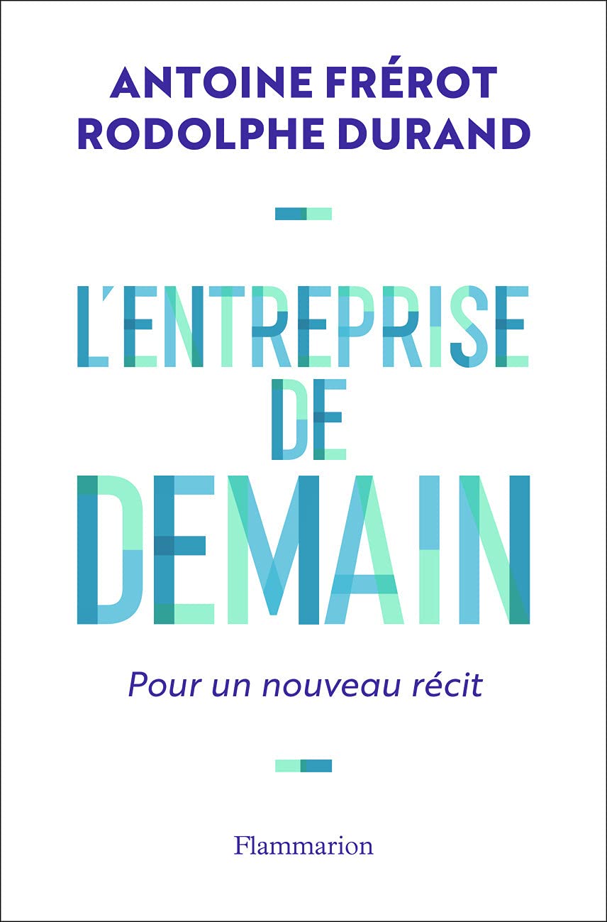 L'entreprise de demain: Pour un nouveau récit 9782080245281