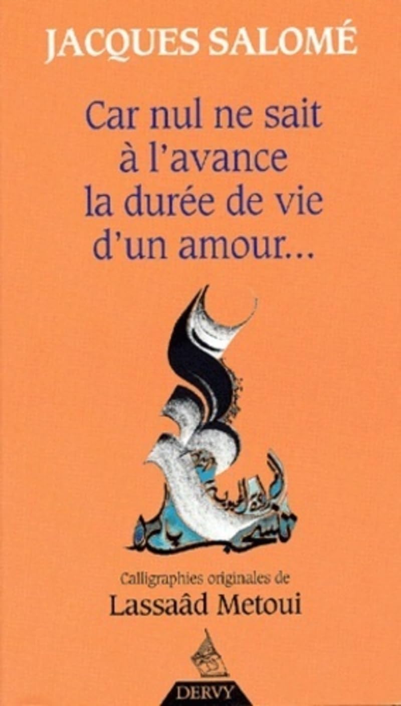 Car nul ne sait à l'avance la durée de vie d'un amour... 9782844541000