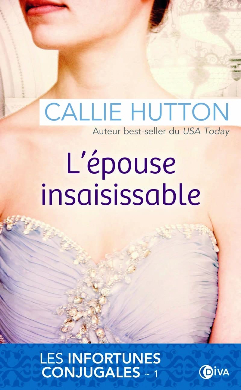 l'épouse insaisissable: Les infortunes conjugales 1 9782368121016