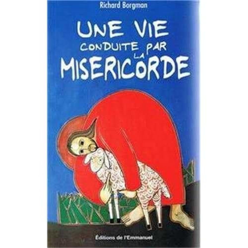 Une vie conduite par la miséricorde 9782353890149