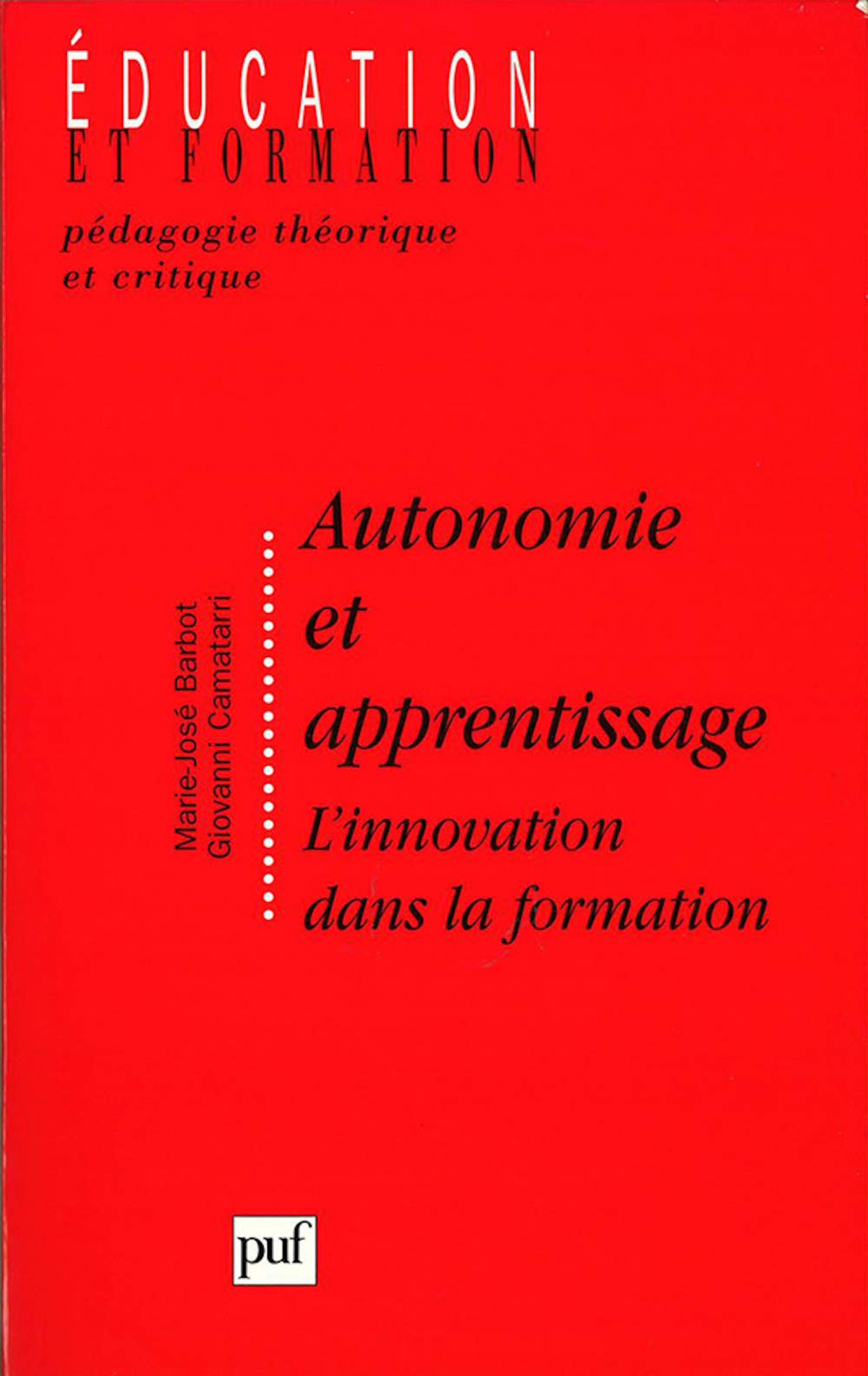 Autonomie et apprentissage: L'innovation dans la formation 9782130501220