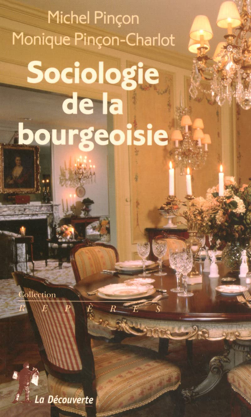 Sociologie de la bourgeoisie 9782707146823