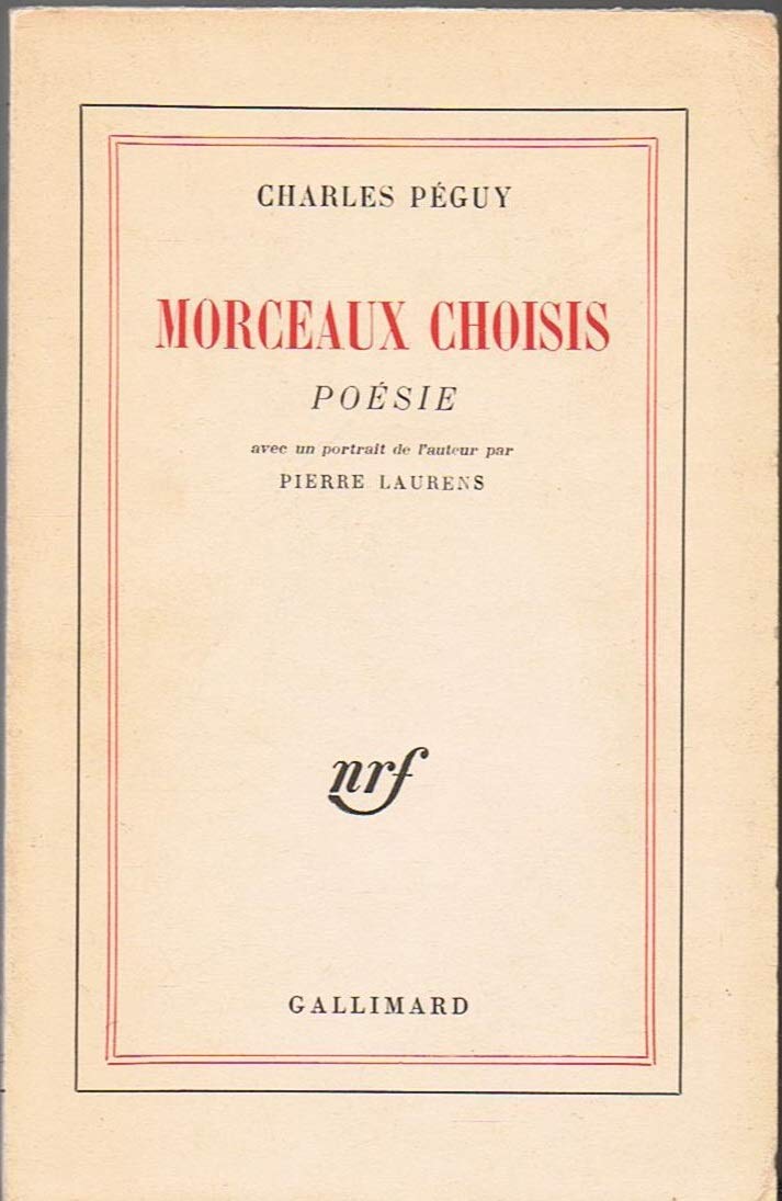 Charles Péguy. Morceaux choisis. Poésie : . Avec un portrait de l'auteur par Pierre Laurens. 111e édition