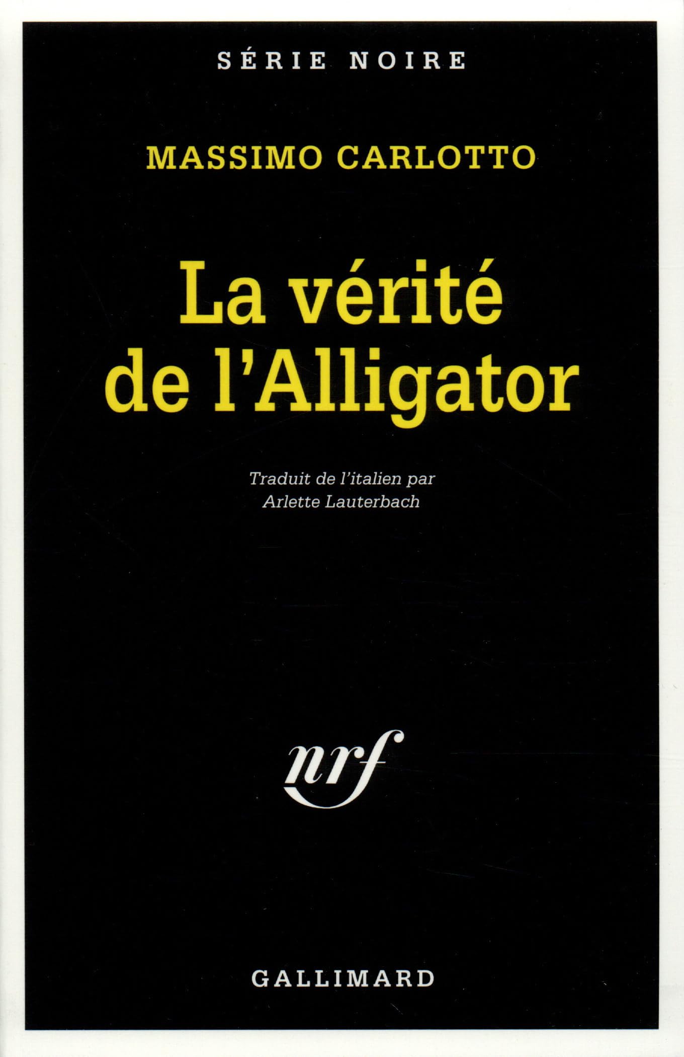 La Vérité de l'alligator 9782070496921