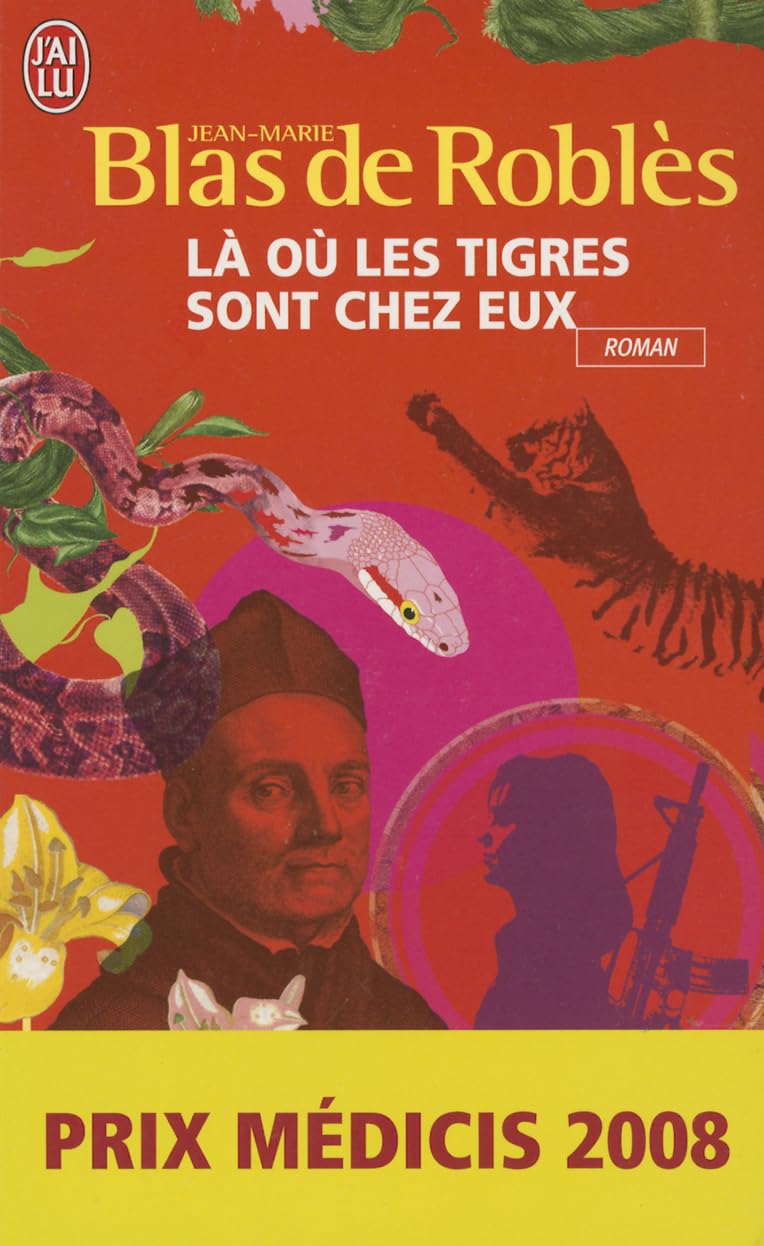 Là ou les tigres sont chez eux - Prix Médicis 2008 9782290017104