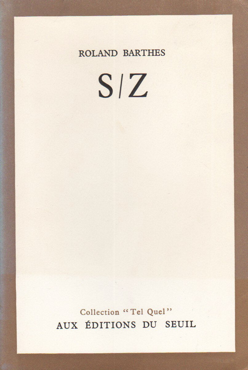 S/Z. Editions du Seuil. Tel quel. 1970. Broché. 278 pages. (Etudes littéraires, Critique littéraire, Littérature)