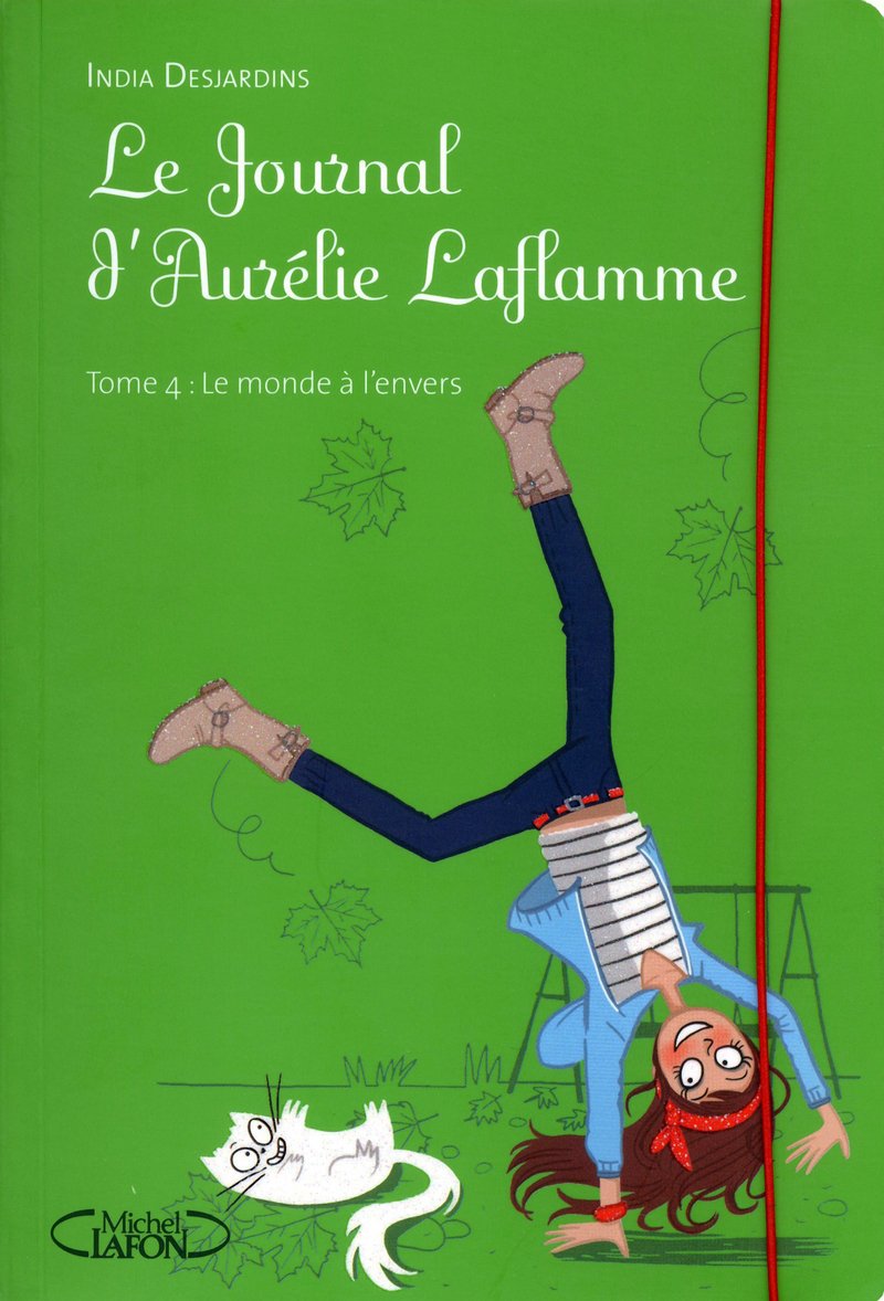 Le journal d'aurélie laflamme, tome 4 : Le monde à l'envers 9782749915098