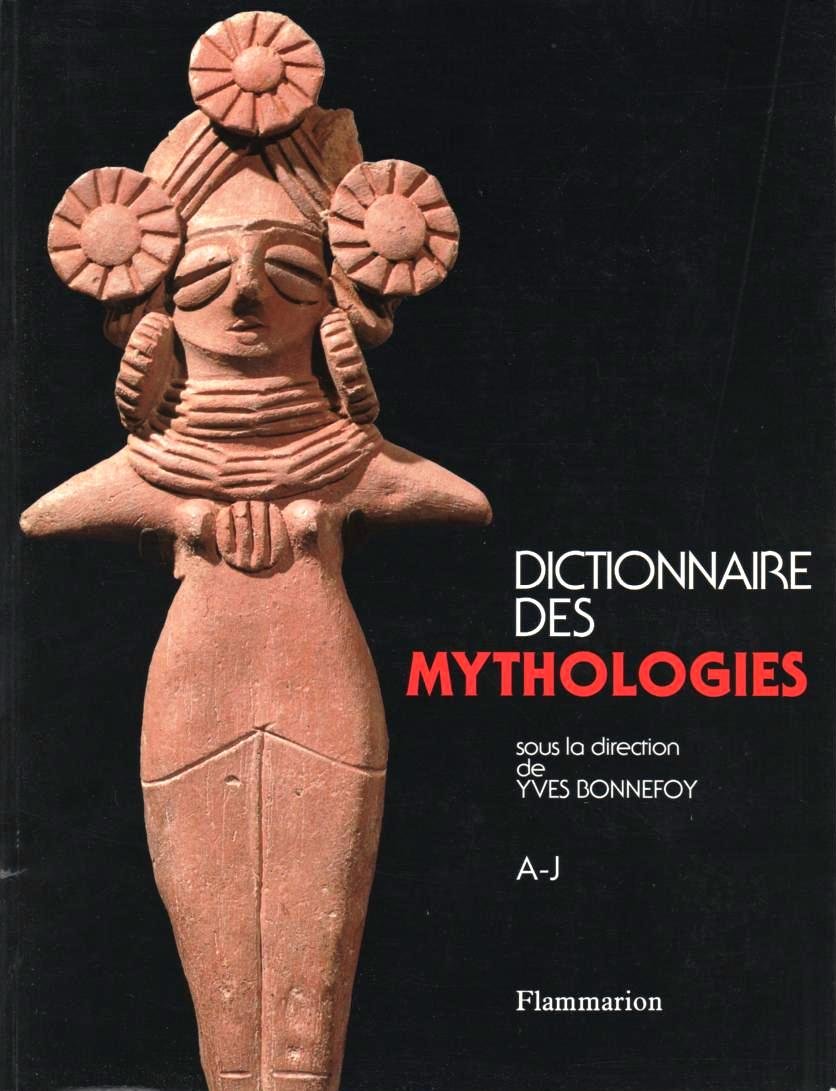 Dictionnaire des mythologies: Et des religions des sociétés traditionnelles et du monde antique 9782080110039