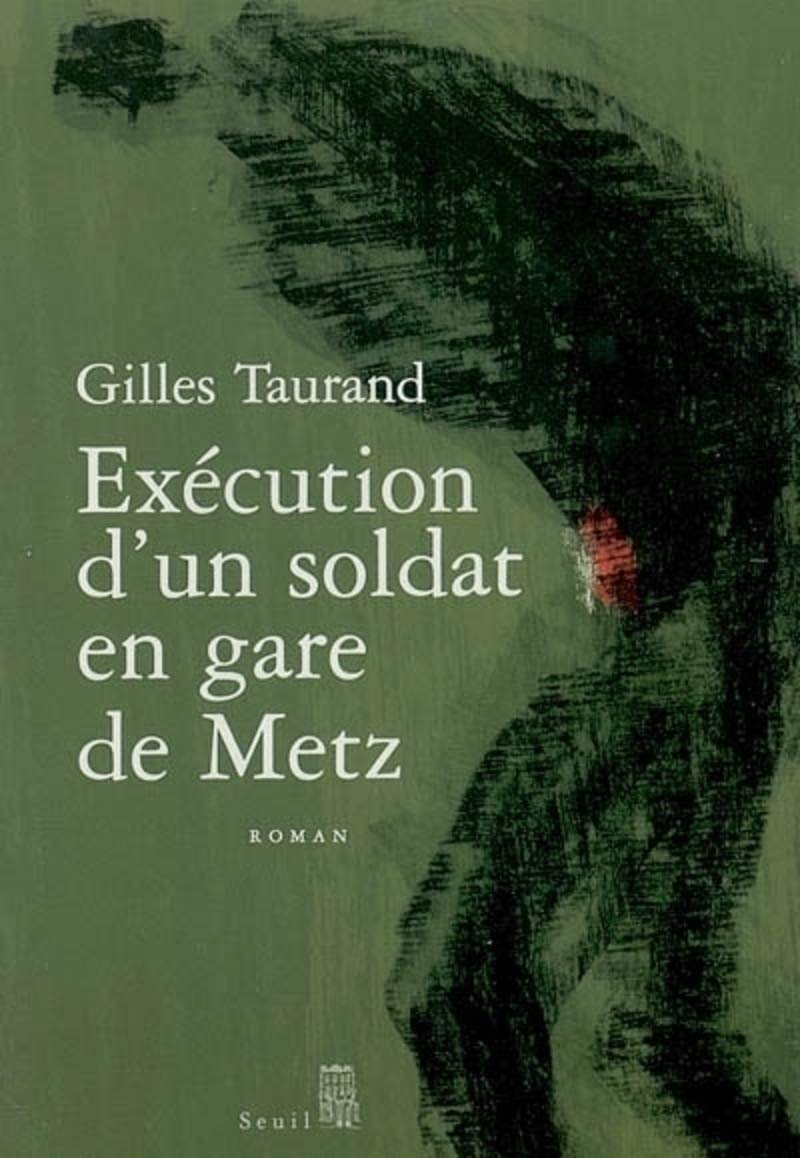 Exécution d'un soldat en gare de Metz 9782020798891