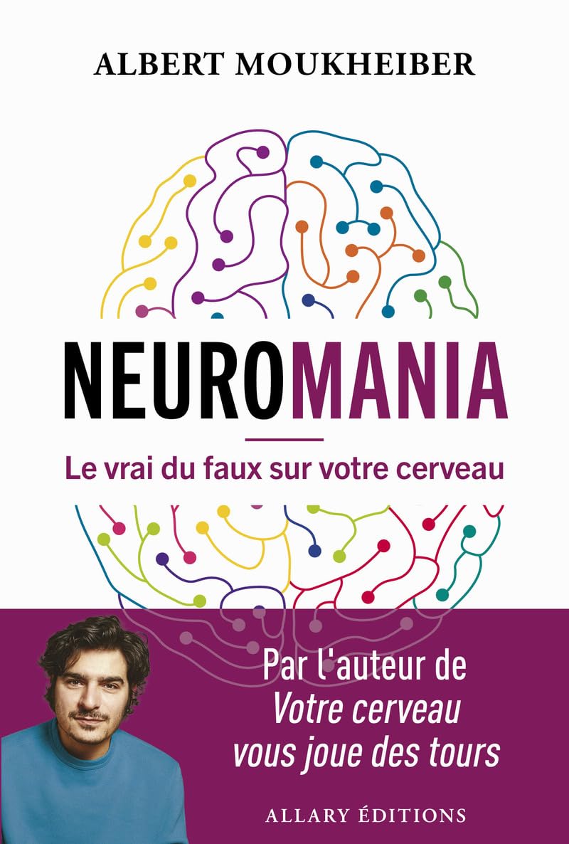 Neuromania - Le vrai du faux sur votre cerveau 9782370734310