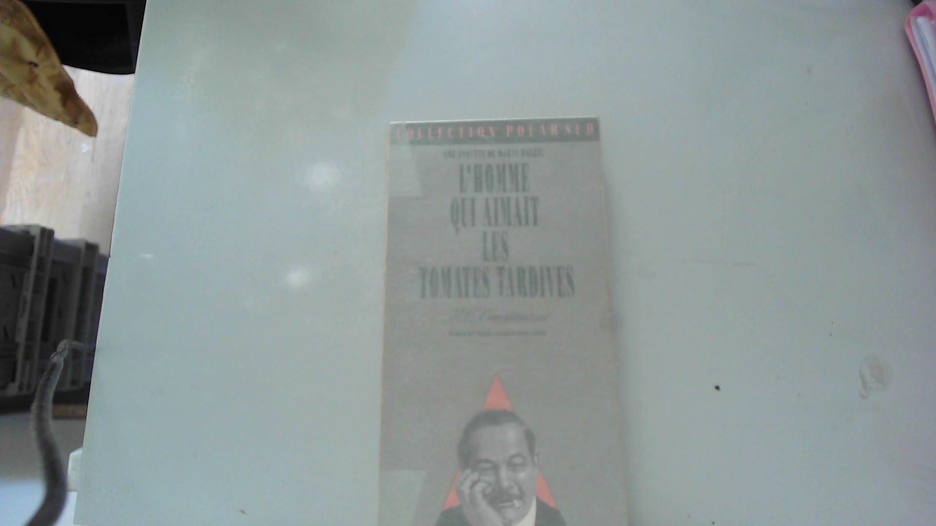 L'homme qui aimait les tomates tardives 9782868693785