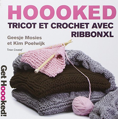 Hoooked : Livre D'activités: Hoooked Tricot Et Crochet Avec Ribbon 9789043917100