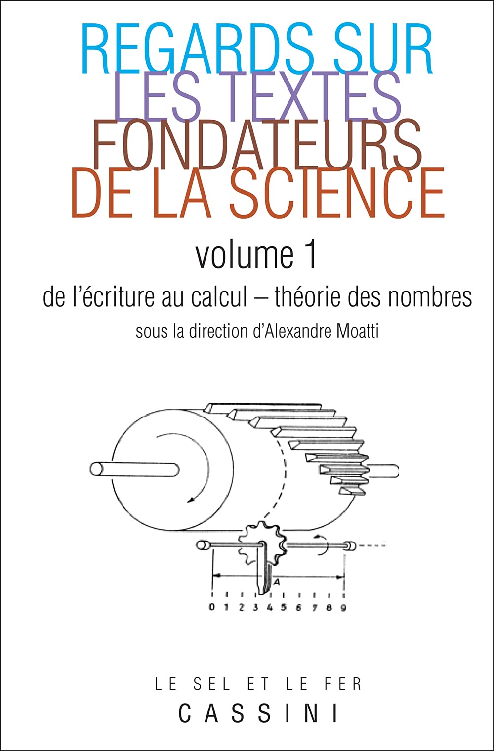 Regards sur les grands textes fondateurs de la science (tome 1) 9782842251482