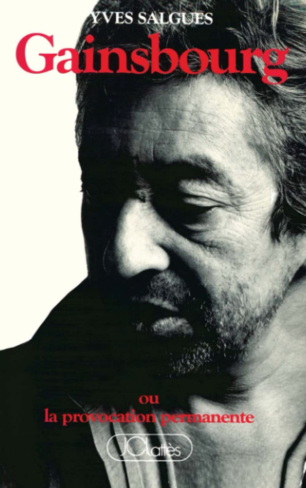 Gainsbourg ou la provocation permanente 9782709606806