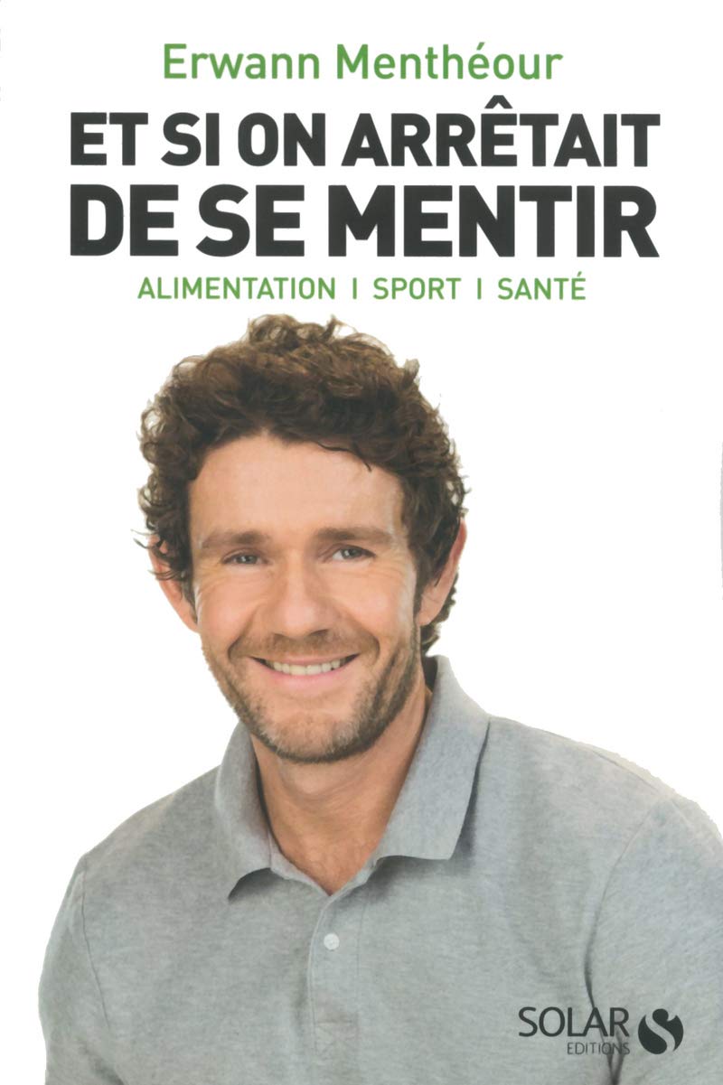 Et si on arrêtait de se mentir 9782263064203