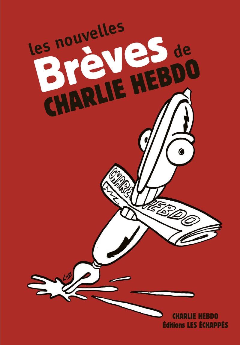 Les Nouvelles brèves de Charlie Hebdo 9782357660175