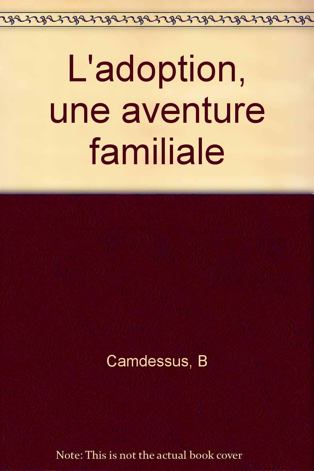 L'adoption, une aventure familiale (0000) 9782710112051