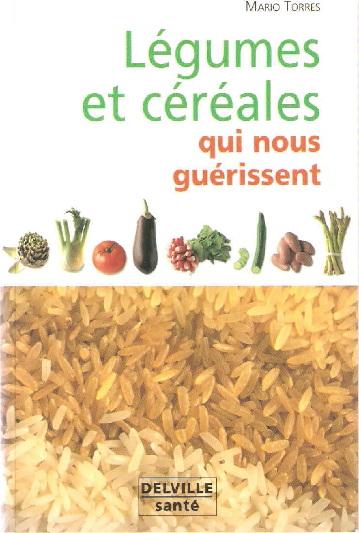 Légumes et céréales qui nous guérissent 9782859221553