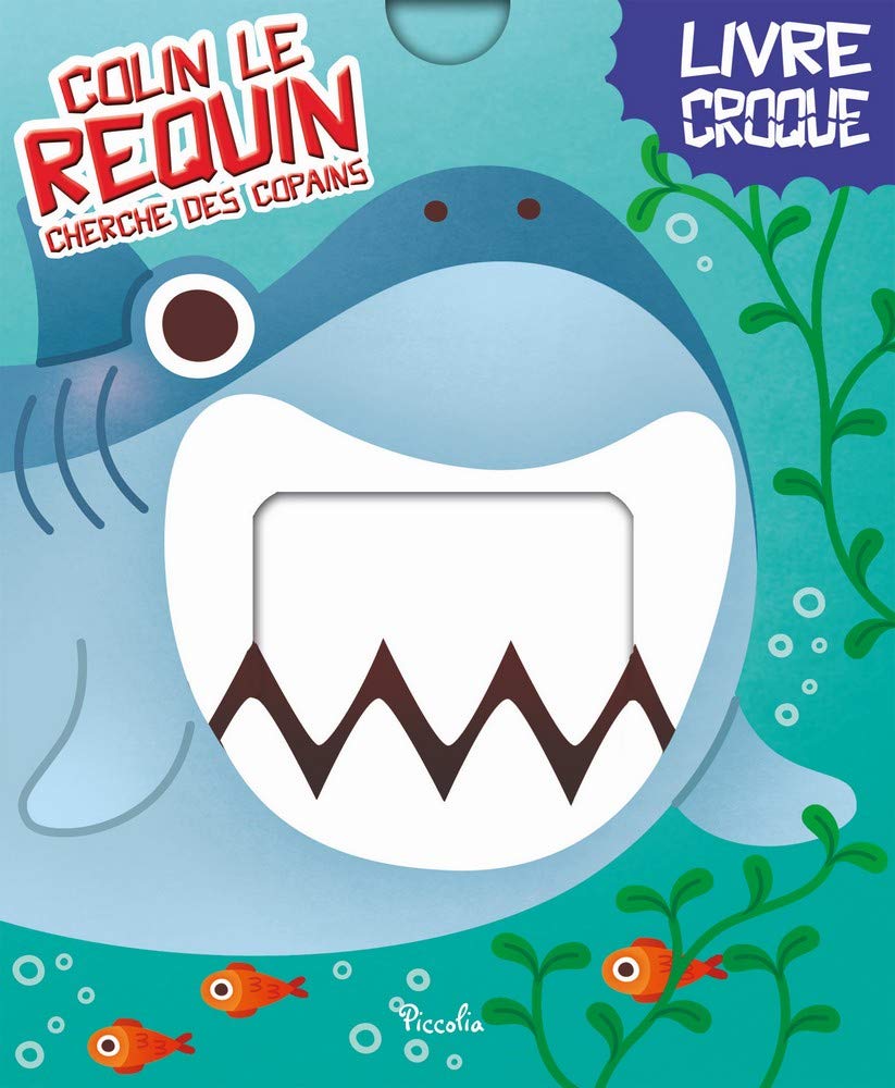 Colin le requin: Cherche des copains 9782504211083