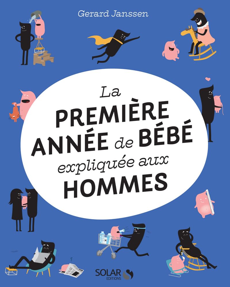 La première année de bébé expliquée aux hommes 9782263171574