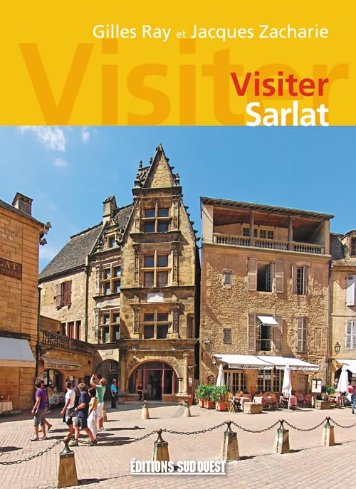Visiter Sarlat 9782817701820