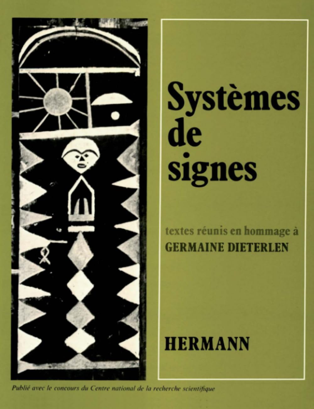 Systèmes de signes: Textes inédits en hommage à Germaine Dieterlen 9782705613815