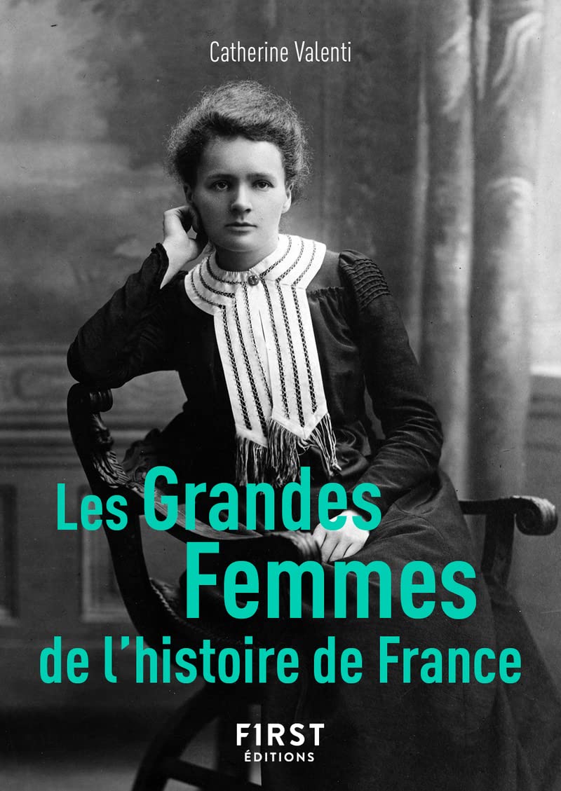 Le Petit Livre de - Les Grandes Femmes de l'histoire de France, 2e 9782412079898