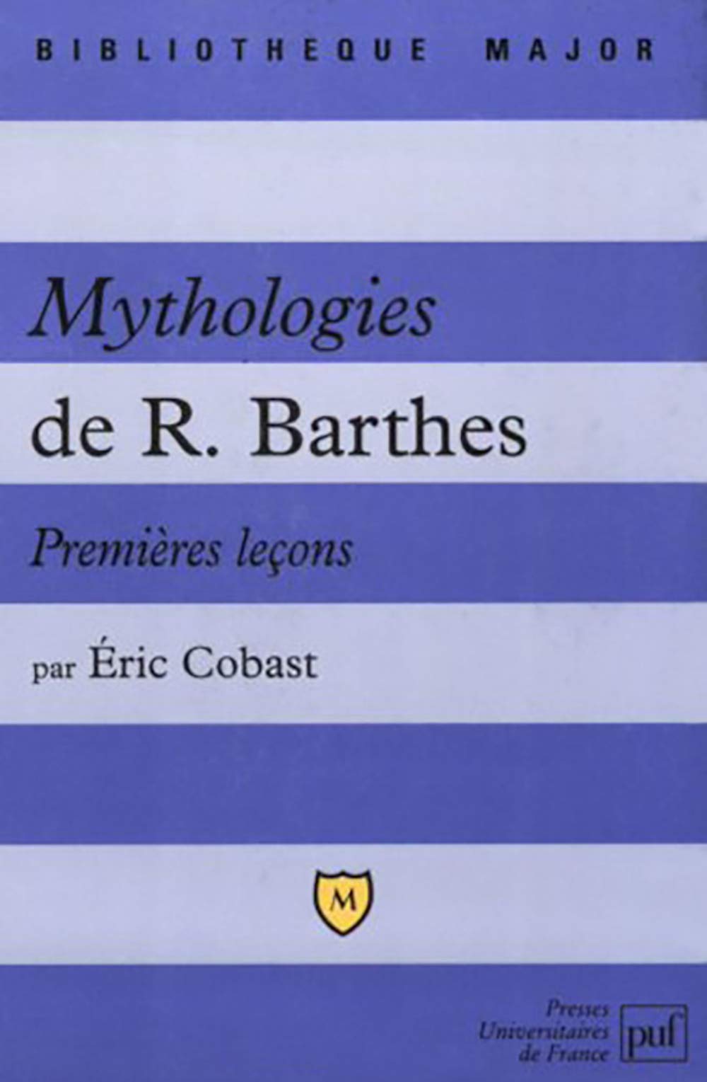 Mythologies de R.Barthes : Premières leçons 9782130530602