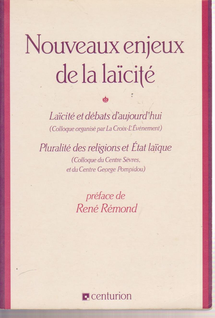 Nouveaux enjeux de la laïcité: Laïcité et débats d'aujourd'hui, [actes du colloque, [Paris, 22 avril 1989 9782227365018
